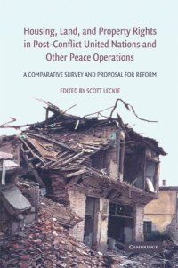 cover of the book Housing, Land, and Property Rights in Post-Conflict United Nations and Other Peace Operations: A Comparative Survey and Proposal for Reform