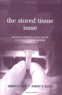 cover of the book The Stored Tissue Issue: Biomedical Research, Ethics, and Law in the Era of Genomic Medicine