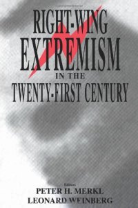 cover of the book Right-wing Extremism in the Twenty-first Century (Cass Series on Political Violence, 4)