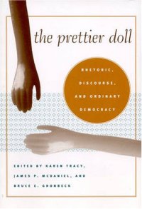 cover of the book The Prettier Doll: Rhetoric, Discourse, and Ordinary Democracy