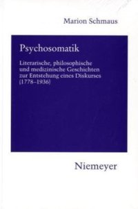 cover of the book Psychosomatik: Literarische, philosophische und medizinische Geschichten zur Entstehung eines Diskurses (1778-1936)