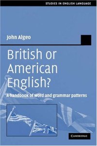 cover of the book British or American English?: A Handbook of Word and Grammar Patterns (Studies in English Language)