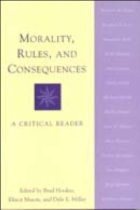 cover of the book Morality, Rules and Consequences: A Critical Reader