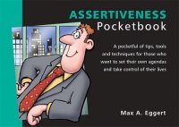 cover of the book The Assertiveness Pocketbook (Management Pocket Book Series)