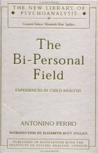 cover of the book The Bi-Personal Field: Experiences of Child Analysis (New Library of Psychoanalysis)