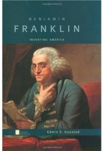 cover of the book Benjamin Franklin: Inventing America (Oxford Portraits)