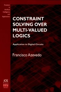 cover of the book Constraint Solving over Multi-Valued Logics: Application to Digital Circuits