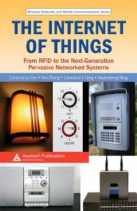 cover of the book The Internet of Things: From RFID to the Next-Generation Pervasive Networked Systems