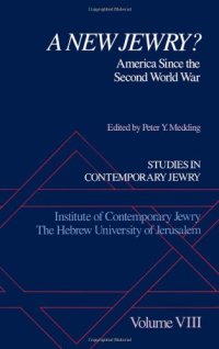 cover of the book Studies in Contemporary Jewry: Volume VIII: A New Jewry? America Since the Second World War (Vol 8)