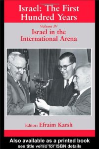 cover of the book Israel: the First Hundred Years, Volume 4: Israel in the International Arena