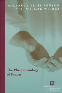 cover of the book The Phenomenology of Prayer (Perspectives in Continental Philosophy)