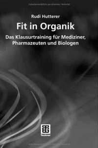 cover of the book Fit in Organik: Das Klausurtraining für Mediziner, Pharmazeuten und Biologen