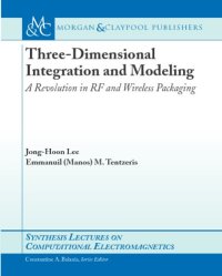 cover of the book Three-Dimensional Integration and Modeling: A Revolution in RF and Wireless Packaging