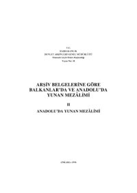 cover of the book Arşiv Belgelerine Göre Balkanlar’da ve Anadolu’da Yunan Mezalimi Cilt II