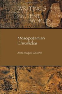 cover of the book Mesopotamian Chronicles (Writings from the Ancient World)