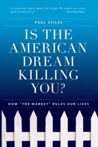 cover of the book Is the American Dream Killing You?: How