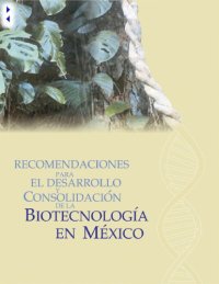 cover of the book Recomendaciones para el desarrollo y consolidación de la biotecnología en México.