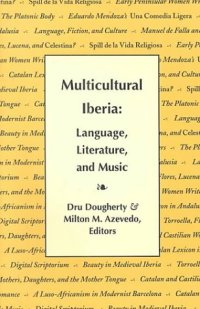 cover of the book Multicultural Iberia: Language, Literature, and Music (Research Series (University of California, Berkeley International and Area Studies))