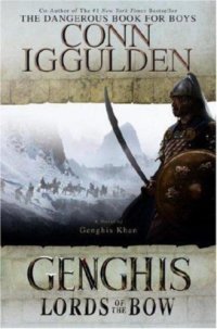 cover of the book Genghis: Lords of the Bow (Genghis Khan: Conqueror Series #2)   