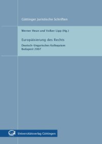 cover of the book Europäisierung des Rechts: Deutsch-Ungarisches Kolloquium, Budapest 2007