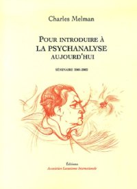 cover of the book Pour introduire à la psychanalyse aujourd'hui : Séminaire 2001-2002