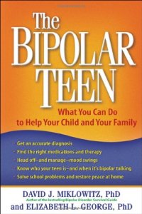 cover of the book The Bipolar Teen: What You Can Do to Help Your Child and Your Family