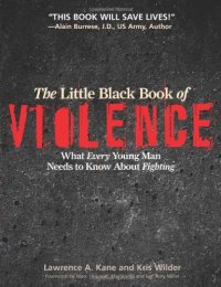 cover of the book The Little Black Book of Violence: What Every Young Man Needs to Know About Fighting