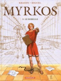 cover of the book Myrkos, Tome 3 : Le rebelle