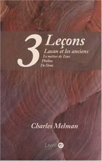 cover of the book Lacan et les anciens : 3 leçons : Le métier de Zeus, Phédon, De l'âme