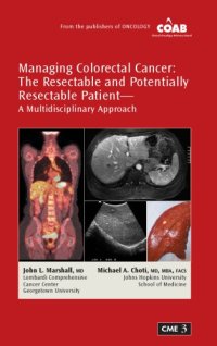 cover of the book Managing Colorectal Cancer: The Resectable and Potentially Resectable Patient, a Multidisciplinary Approach