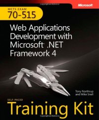 cover of the book MCTS Self-Paced Training Kit (Exam 70-515): Web Applications Development with Microsoft .NET Framework 4 (Mcts 70-515 Exam Exam Prep)