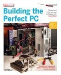 cover of the book Building the Perfect PC