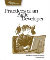 cover of the book Practices of an Agile Developer: Working in the Real World