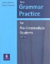 cover of the book New Grammar Practice for Pre-Intermediate Students With Key