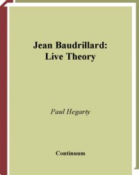 cover of the book Jean Baudrillard: Live Theory (Live Theory Series)