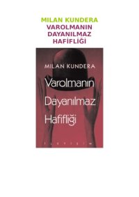 cover of the book Varolmanın Dayanılmaz Hafifliği