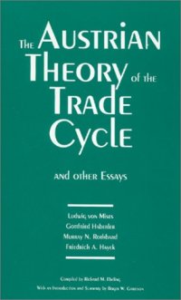 cover of the book The Austrian Theory of the Trade Cycle and Other Essays