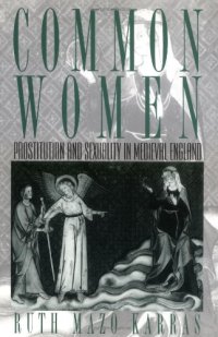 cover of the book Common Women: Prostitution and Sexuality in Medieval England (Studies in the History of Sexuality)