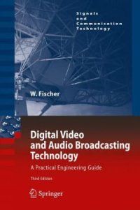 cover of the book Digital Video and Audio Broadcasting Technology: A Practical Engineering Guide