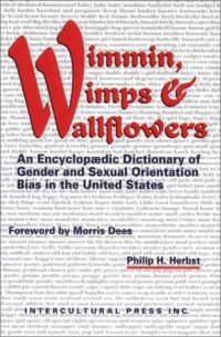 cover of the book Wimmin, Wimps & Wallflowers: An Encyclopaedic Dictionary of Gender and Sexual Orientation Bias in the United States