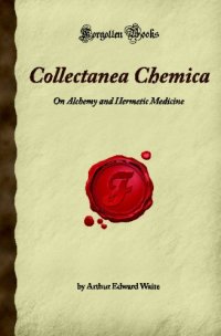 cover of the book Collectanea Chemica: On Alchemy and Hermetic Medicine