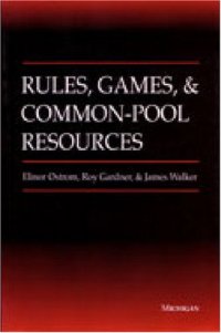 cover of the book Rules, Games, and Common-Pool Resources