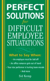 cover of the book Perfect Solutions for Difficult Employee Situations