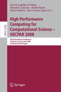 cover of the book High Performance Computing for Computational Science - VECPAR 2008: 8th International Conference, Toulouse, France, June 24-27, 2008. Revised Selected Papers