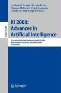 cover of the book KI 2008: Advances in Artificial Intelligence: 31st Annual German Conference on AI, KI 2008, Kaiserslautern, Germany, September 23-26, 2008. Proceedings