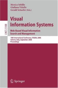 cover of the book Visual Information Systems. Web-Based Visual Information Search and Management: 10th International Conference, VISUAL 2008, Salerno, Italy, September 11-12, 2008. Proceedings