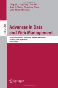 cover of the book Advances in Data and Web Management: Joint International Conferences, APWeb/WAIM 2009 Suzhou, China, April 2-4, 2009 Proceedings