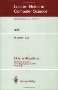 cover of the book Optimal Algorithms: International Symposium Varna, Bulgaria, May 29–June 2, 1989 Proceedings