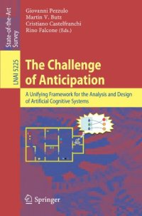 cover of the book The Challenge of Anticipation: A Unifying Framework for the Analysis and Design of Artificial Cognitive Systems