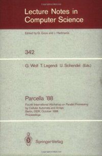 cover of the book Parcella '88: Fourth International Workshop on Parallel Processing by Cellular Automata and Arrays Berlin, GDR, October 17–21, 1988 Proceedings